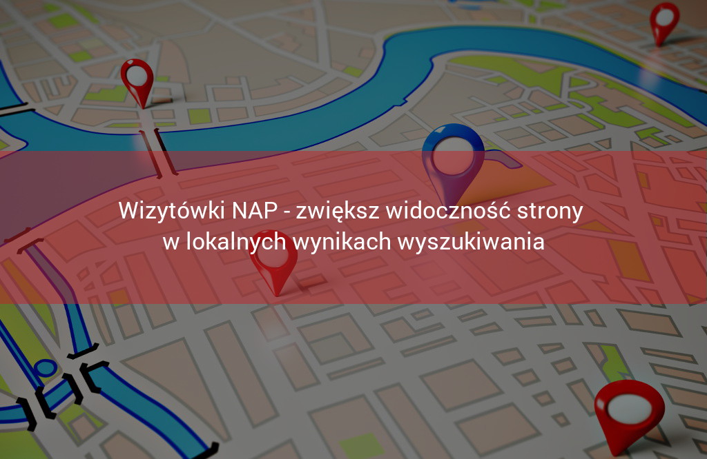 Wizytowki NAP - zwieksz widoczność w lokalnych wynikach wyszukiwania