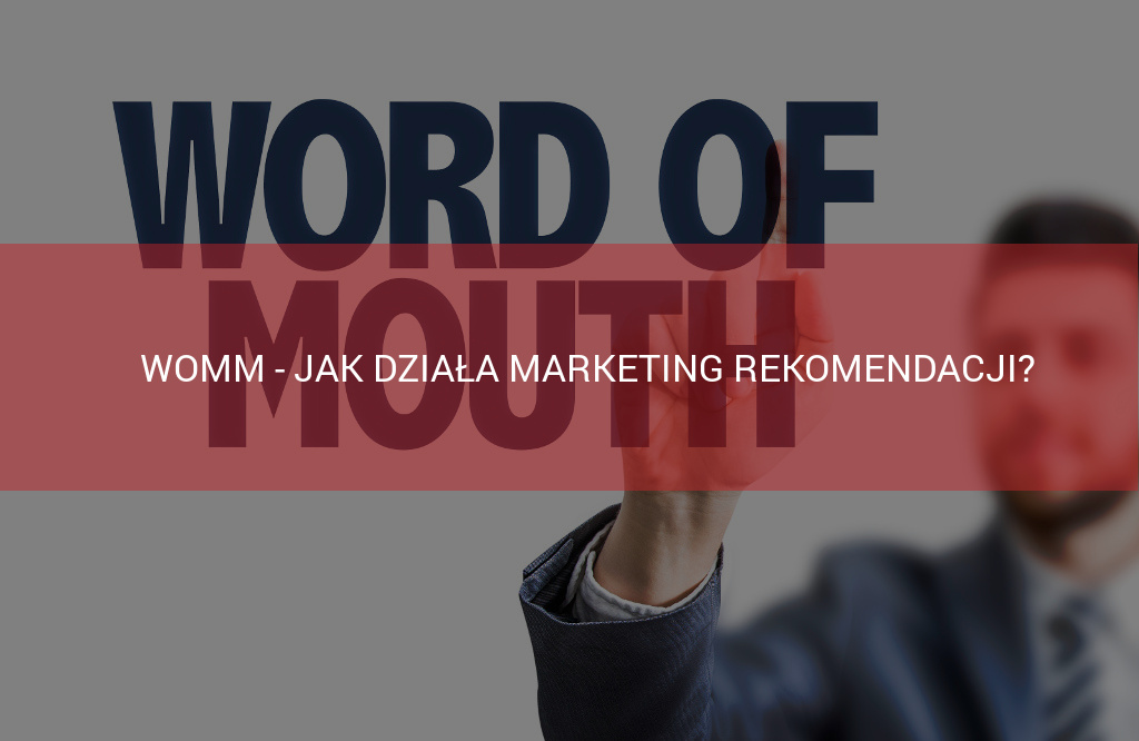 Womm - jak dziala marketing rekomendacji